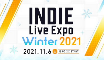 【速報】INDIE Live Expo Winter 2021　11/6 16:00より突如開始！！