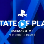 【速報】ソニーダイレクト、State of Play 2022.2.3、開催決定！