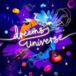 『Dreams Universe』9月1日にライブサービスサポート（アプデ、イベント配信など）の提供を終了。ゲームプは引き続きプレイ可能