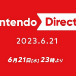 Nintendo Direct 2023.6.21 23:00