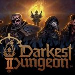 PS5/PS4『Darkest Dungeon II（ダーケストダンジョン 2）』7月15日に発売決定！ダークファンタジー世界のローグライクRPG