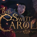 『Bye Sweet Carole』2025年に延期